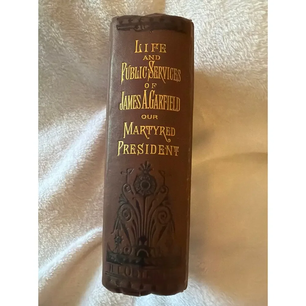 Antique Our Martyred President James A Garfield Illustrated History Book RARE